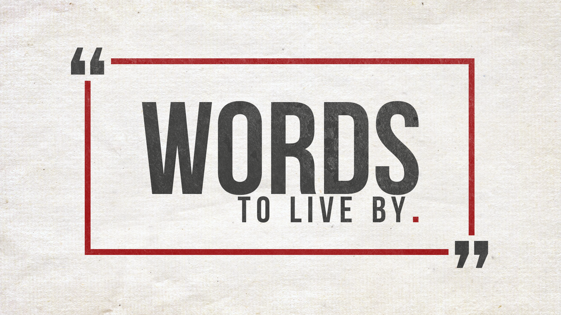 Words to Live By | Epic Church